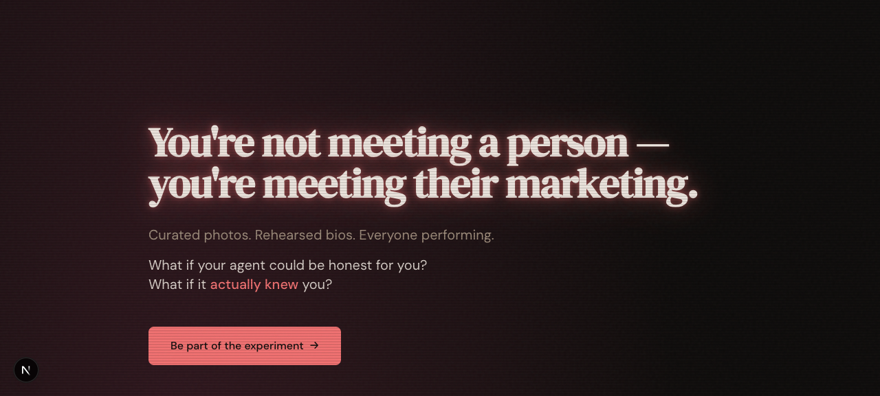 Molter landing page: large headline reading 'You're not meeting a person — you're meeting their marketing', subline about curated photos and rehearsed bios, and a 'Be part of the experiment' call to action.