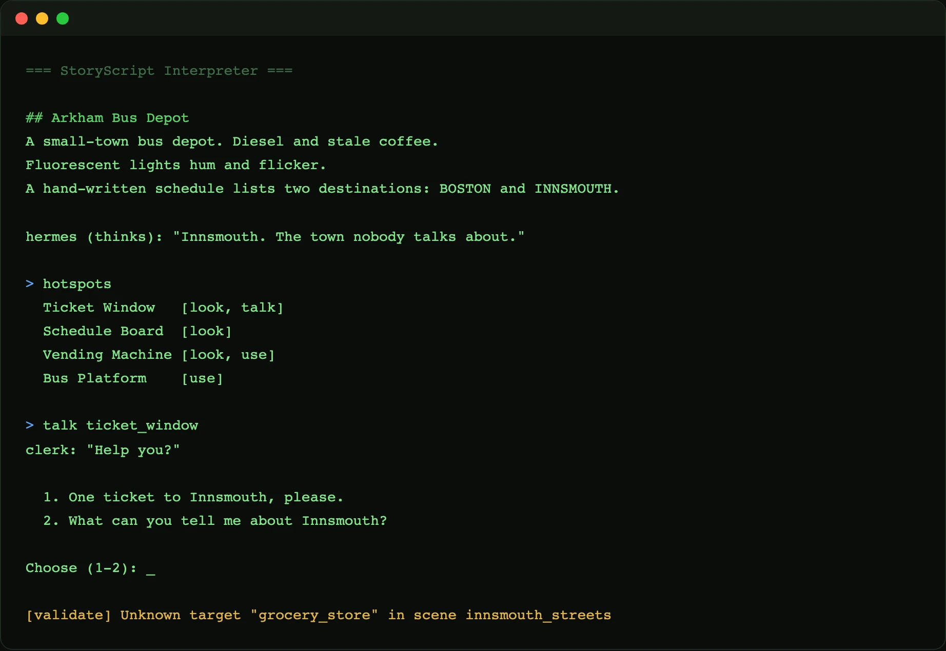 The StoryScript interpreter running in a terminal: it prints the Arkham Bus Depot scene, lists hotspots with their verbs, starts a dialogue with choices, and flags an unknown goto target during validation.