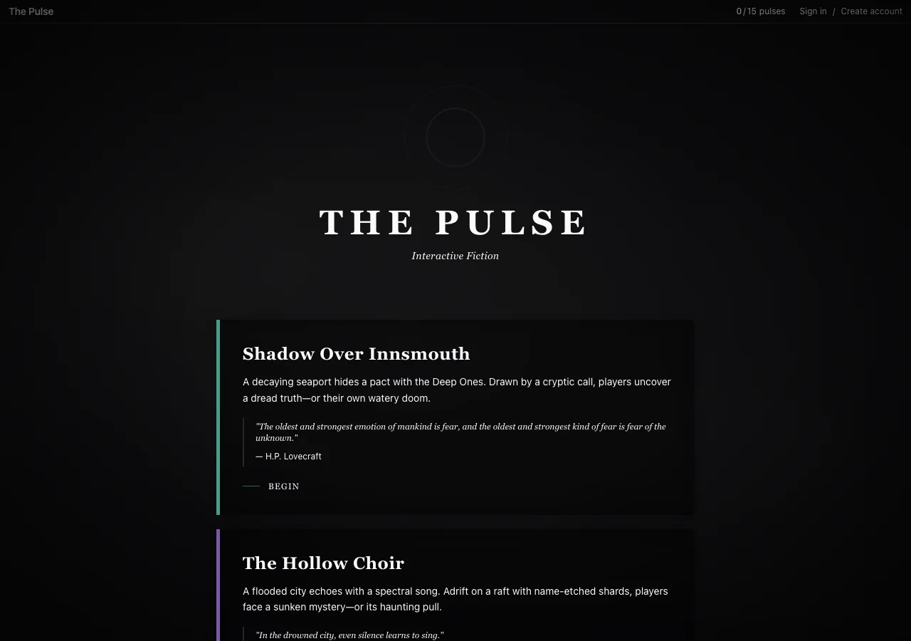 The Pulse live homepage: a serif THE PULSE wordmark over curated interactive-fiction worlds, Shadow Over Innsmouth and The Hollow Choir, each with a premise and an epigraph.